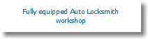 Fully equipped Auto Locksmith workshop